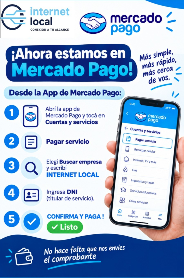 Ahora estamos en Mercado Pago: pagá desde Cuentas y servicios > Pagar servicio > INTERNET LOCAL